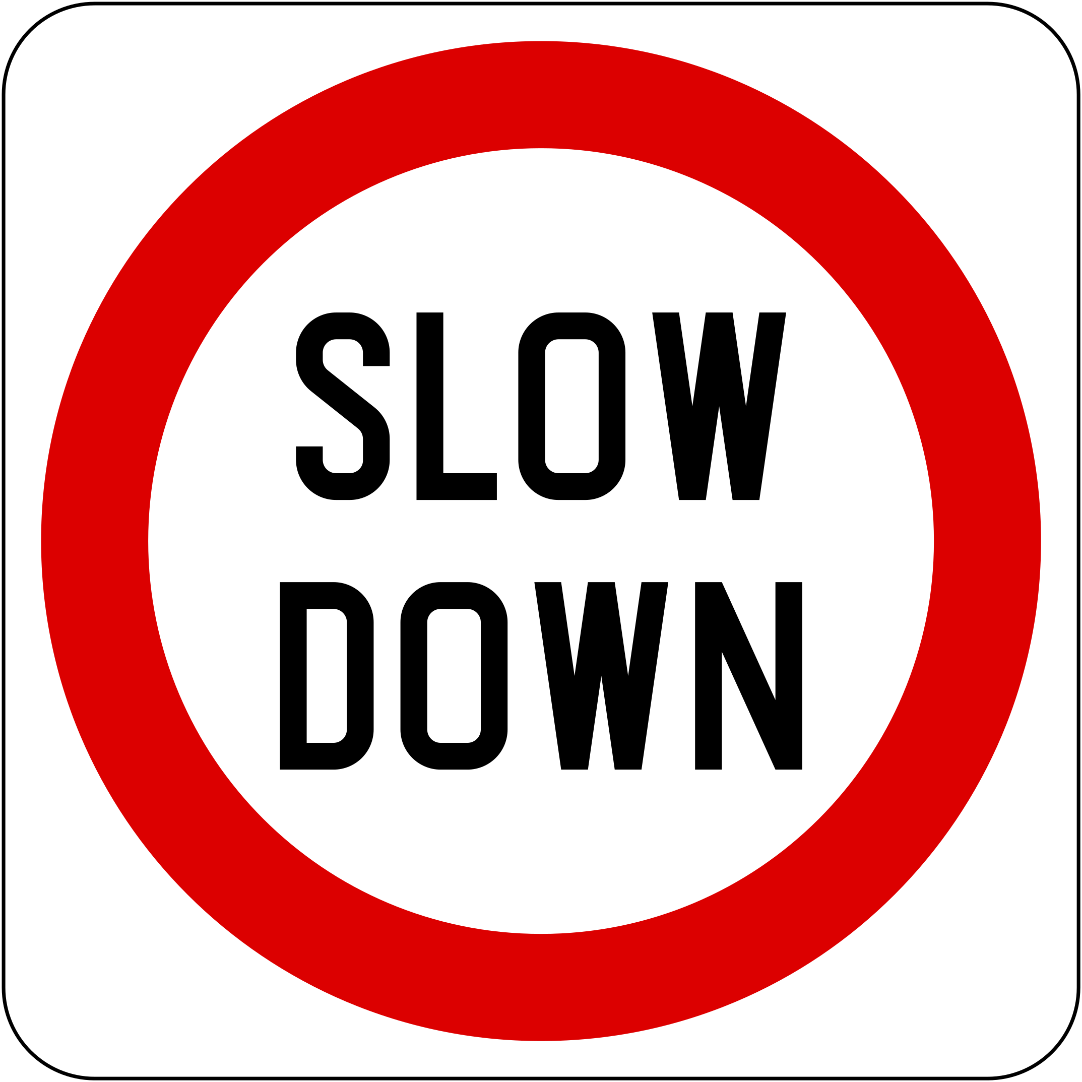 ALUMINIUM SIGNAGE SLOW DOWN